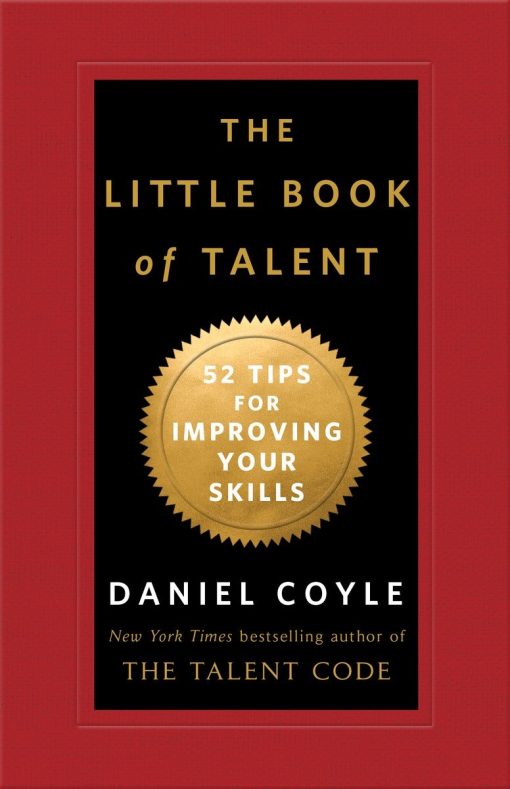 The Little Book of Talent: 52 Tips for Improving Your Skills