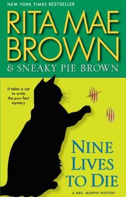 Nine Lives to Die: A Mrs. Murphy Mystery