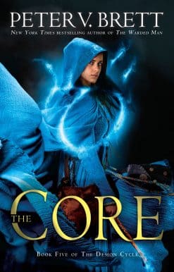 The Core: Book Five of The Demon Cycle
