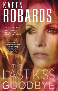 A Novel: The Last Kiss Goodbye