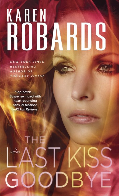 A Novel: The Last Kiss Goodbye