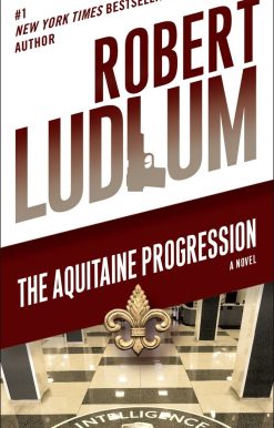 A Novel: The Aquitaine Progression