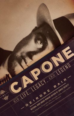 Al Capone: His Life, Legacy, and Legend