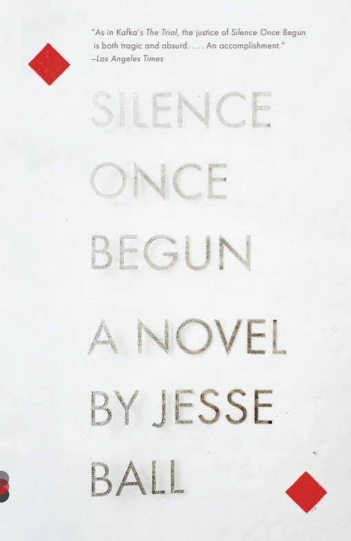 Silence Once Begun: A Novel