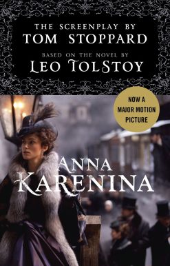 Anna Karenina: The Screenplay: Based on the Novel by Leo Tolstoy