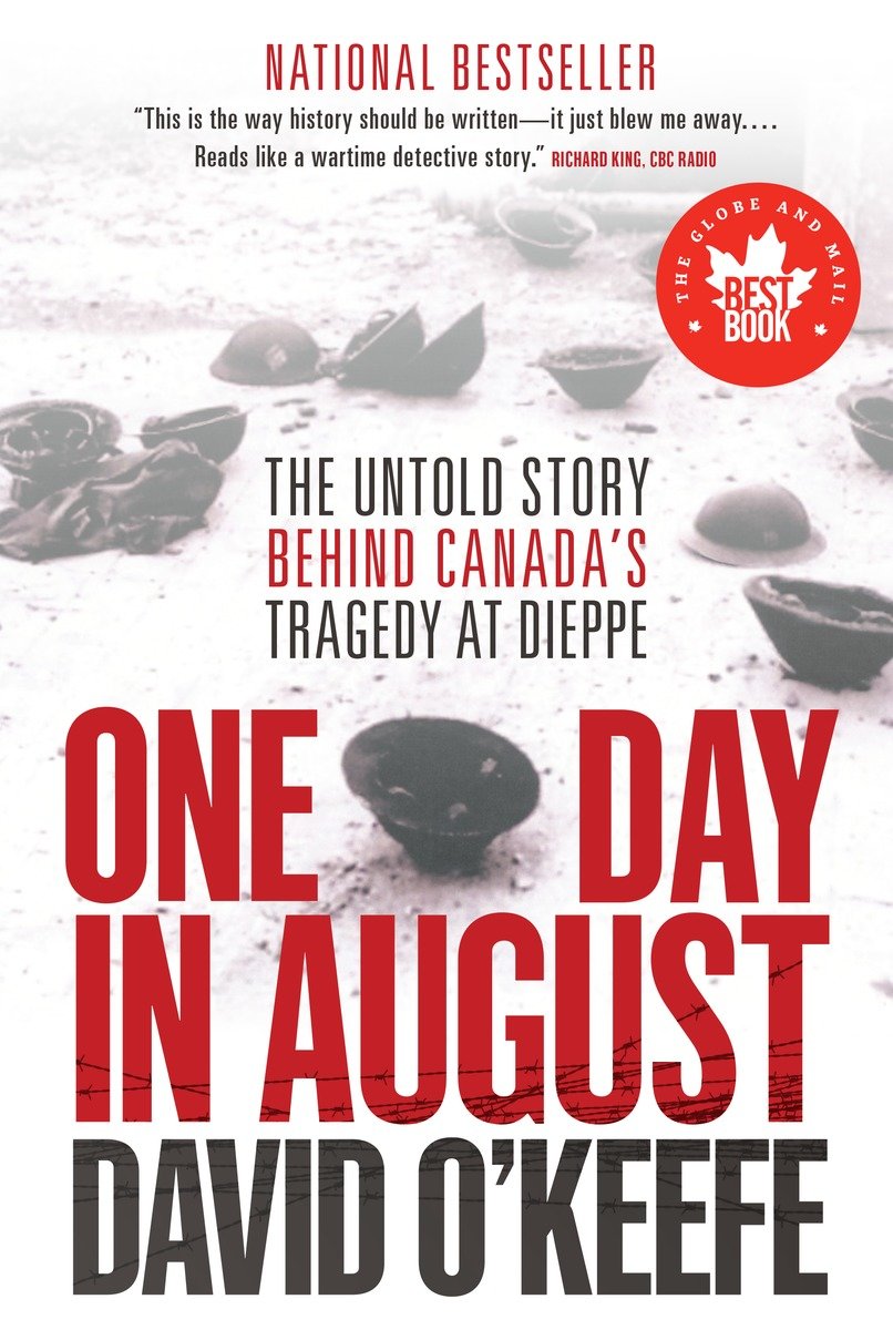 9780345807700 One Day in August: The Untold Story Behind Canada's Tragedy at Dieppe