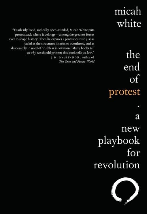 A New Playbook for Revolution: The End of Protest