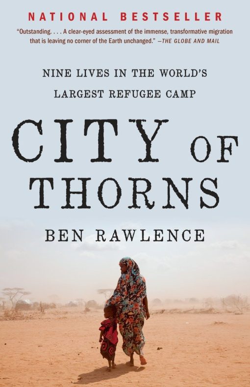 City of Thorns: Nine Lives in the World's Largest Refugee Camp