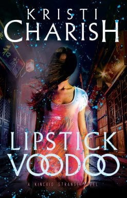 Lipstick Voodoo: The Kincaid Strange Series, Book Two