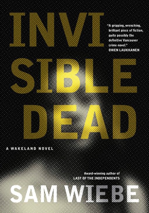 Invisible Dead: A Wakeland Novel