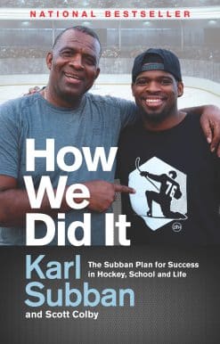 How We Did It: The Subban Plan for Success in Hockey, School and Life