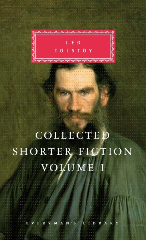 Introduction by John Bayley: Collected Shorter Fiction of Leo Tolstoy, Volume I