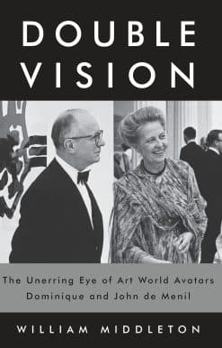 Double Vision: The Unerring Eye of Art World Avatars Dominique and John de Menil