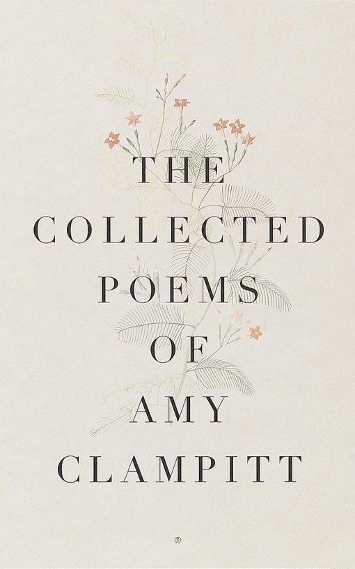 The Collected Poems of Amy Clampitt