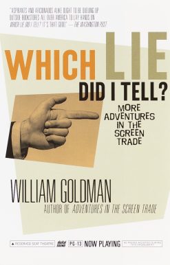 More Adventures in the Screen Trade: Which Lie Did I Tell?