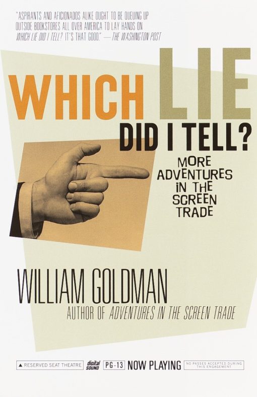 More Adventures in the Screen Trade: Which Lie Did I Tell?