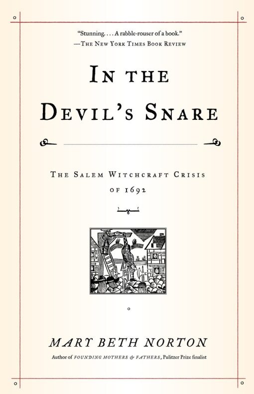 The Salem Witchcraft Crisis of 1692: In the Devil's Snare