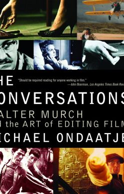 The Conversations: Walter Murch and the Art of Editing Film