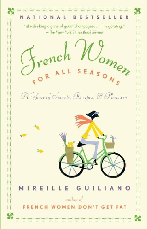 A Year of Secrets, Recipes, & Pleasure: French Women for All Seasons