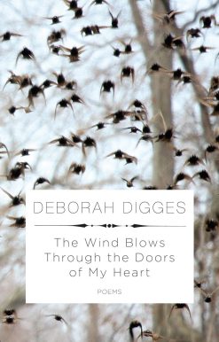 The Wind Blows Through the Doors of My Heart: Poems