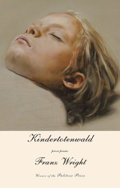 Kindertotenwald: Prose Poems