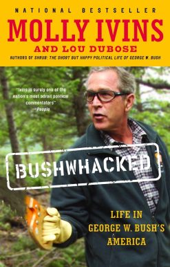 Life in George W. Bush's America: Bushwhacked