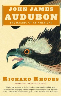 John James Audubon: The Making of an American
