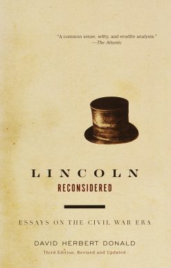 Lincoln Reconsidered: Essays on the Civil War Era