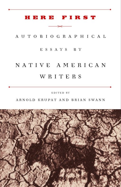 Autobiographical Essays by Native American Writers: Here First