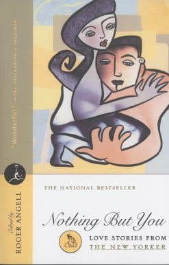 Love Stories From The New Yorker: Nothing But You