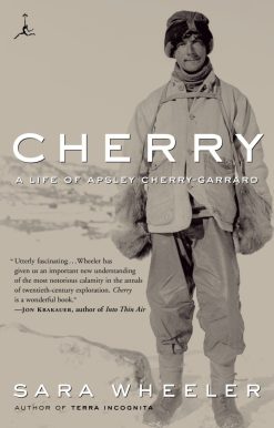 Cherry: A Life of Apsley Cherry-Garrard