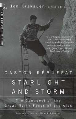Starlight and Storm: The Conquest of the Great North Faces of the Alps