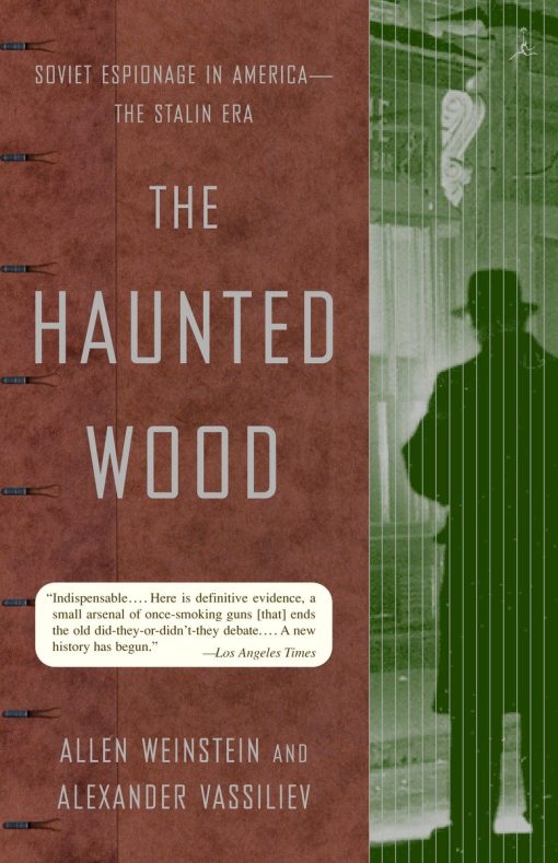 Soviet Espionage in America--The Stalin Era: The Haunted Wood