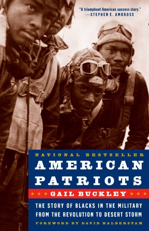 American Patriots: The Story of Blacks in the Military from the Revolution to Desert Storm