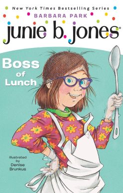 Junie B. Jones #19:  Boss of Lunch