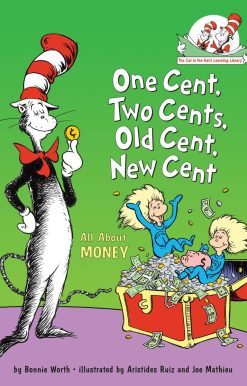One Cent, Two Cents, Old Cent, New Cent: All About Money