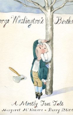 George Washington's Birthday: A Mostly True Tale