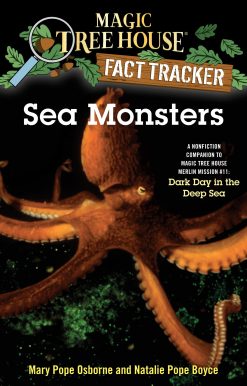 A Nonfiction Companion to Magic Tree House Merlin Mission #11: Dark Day in the Deep Sea: Sea Monsters