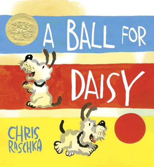 (Caldecott Medal Winner): A Ball for Daisy