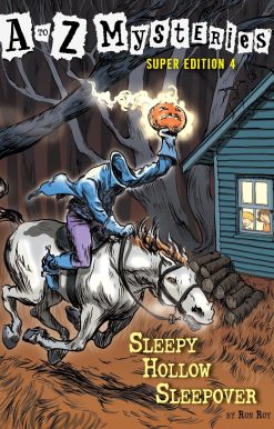 A to Z Mysteries Super Edition #4: Sleepy Hollow Sleepover