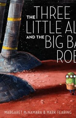The Three Little Aliens and the Big Bad Robot