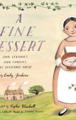 A Fine Dessert: Four Centuries, Four Families, One Delicious Treat