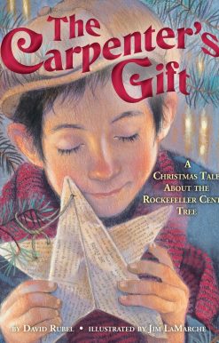The Carpenter's Gift: A Christmas Tale about the Rockefeller Center Tree