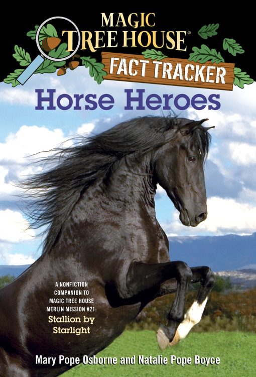 Horse Heroes: A Nonfiction Companion to Magic Tree House Merlin Mission #21: Stallion by Starlight