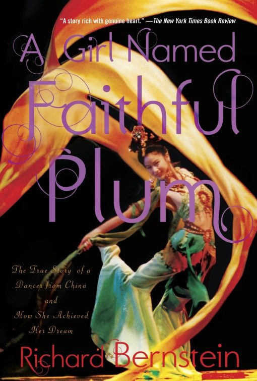 The True Story of a Dancer from China and How She Achieved Her Dream: A Girl Named Faithful Plum