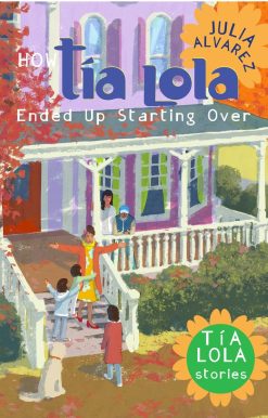 How Tia Lola Ended Up Starting Over