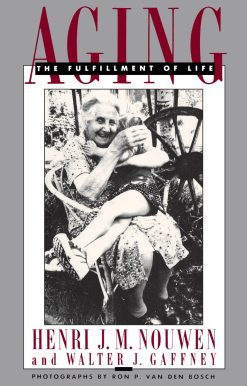 Aging: The Fulfillment of Life