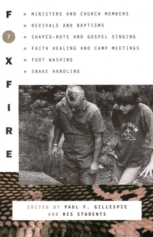 Ministers and Church Members, Revivals and Baptisms, Shaped-Note and Gospel Singing, Faith Healing and Camp Meetings, Foot Washing, Snake Handling: Foxfire 7