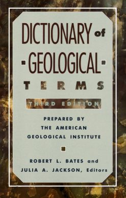 Dictionary of Geological Terms: Third Edition
