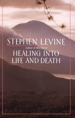 Healing into Life and Death